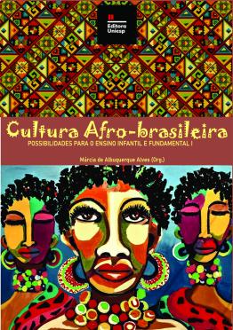 Capa para CULTURA AFRO-BRASILEIRA: POSSIBILIDADES PARA O ENSINO INFANTIL E FUNDAMENTAL MENOR