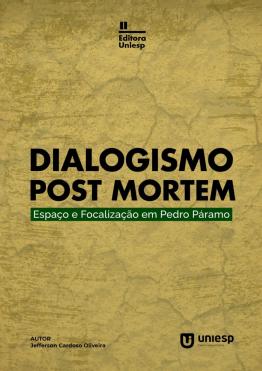 Capa para DIALOGISMO POST MORTEM: ESPAÇO E FOCALIZAÇÃO EM PEDRO PÁRAMO