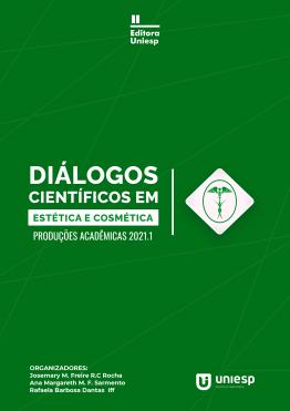 Capa para DIÁLOGOS CIENTÍFICOS EM ESTÉTICA E COSMÉTICA: PRODUÇÕES ACADÊMICAS 2021.1