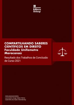 Capa para COMPARTILHANDO SABERES CIENTÍFICOS EM DIREITO – Faculdade Unifametro Maracanaú Resultado dos Trabalhos de Conclusão de Curso 2021